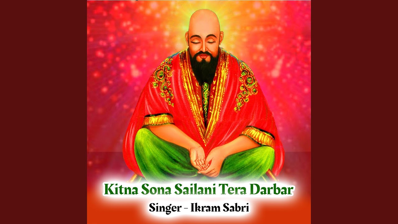 Kitna Sona Sailani Tera Darbar