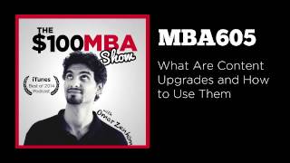 MBA605 What Are Content Upgrades and How to Use Them