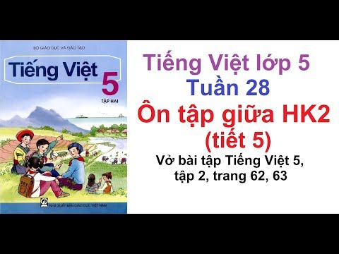 Video Tiếng Việt Lớp 5 Tuần 28 - Ôn tập giữa học kì 2 (tiết... - YouTube