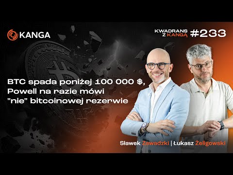 kanga-btc-spada-ponizej-100-000-powell-na-razie-mowi-nie-bitcoinowej-rezerwie-kwadrans-z-kanga-233