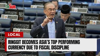 Ringgit becomes Asia’s top performing currency due to fiscal discipline