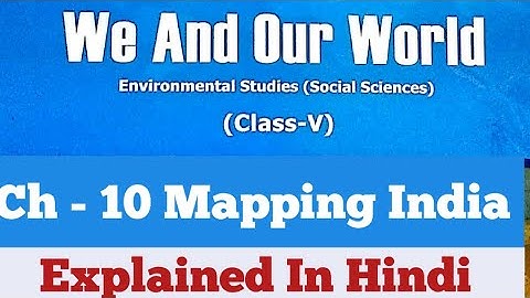 Mapping India DAV Class 5 Social Science Chapter 10 Explained in Hindi||ADARSH 999