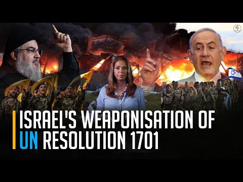 INDEPTH ANALYSIS: IS ISRAEL WEAPONISING RESOLUTION 1701 TO INVADE LEBANON?