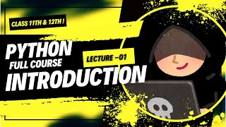 Famous INTRODUCTION TO PYTHON : YOUR JOURNEY BEGINS!       Lecture -01(Full Python Course) Wealth