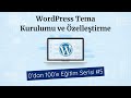 WordPress Tema Kurulumu ve Özelleştirme