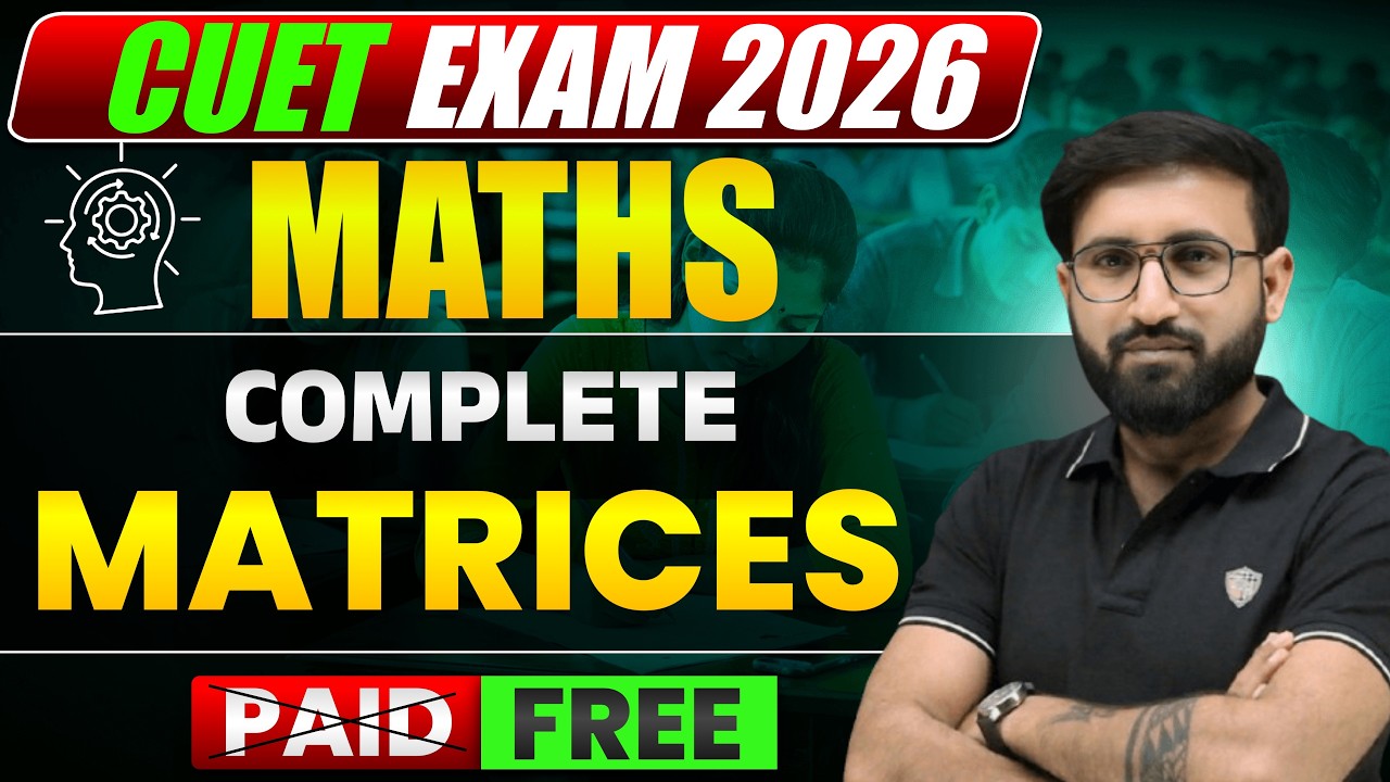 Matrices One Shot for CUET 2026 | Full Chapter Revision & PYQs | CUET ...