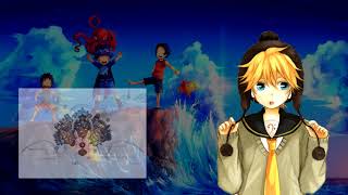 One Piece OP 20 【Vy1 - Len】Vocaloid Cover [Test] (Hope)