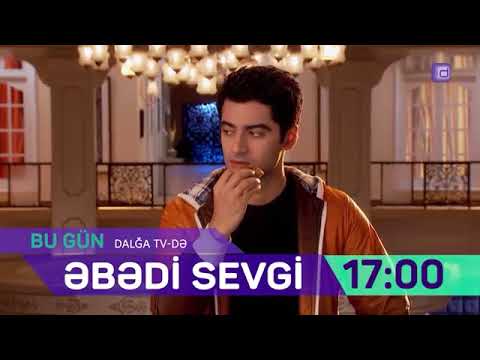 🎬 ƏBƏDİ SEVGİ 🎬 bu gün ⏰ 17:00-da 📺 Dalğa TV-də 📺