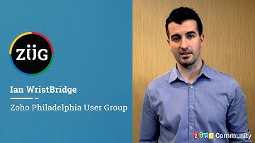 Philadelphia Zoho User Group - Ian WristBridge on Zoho Community meetups