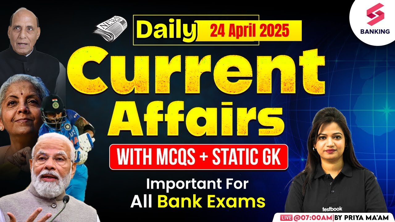 Daily Current Affairs 2025 | 24 April Current Affairs Today | Static GK ...