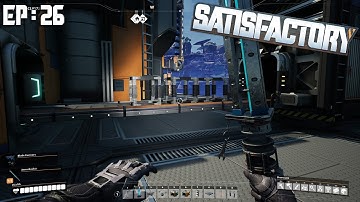 We finally get Heavy Modular Frames - Satisfactory :: EP:26 - Early access