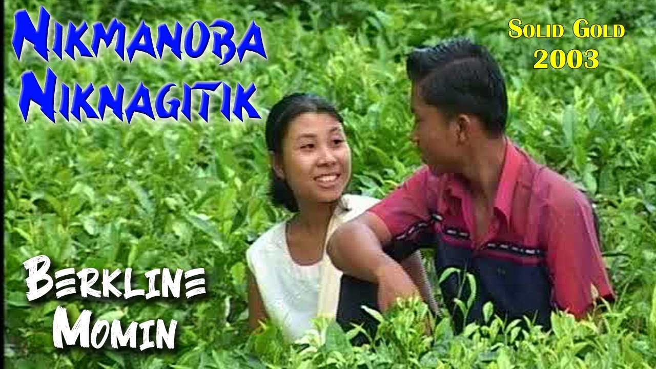 Nikmanoba Nikna Gitik : Berkline Momin (Solid Gold Album 2003) - ORIGINAL VIDEO