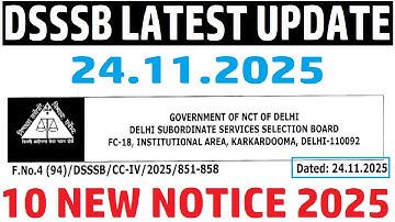DSSSB 10 NEW NOTICE 2025 | DSSSB LATEST UPDATE 24.11.2025