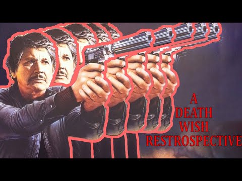 Death Wish | The Brutal Anatomy of a Franchise - A Cinematic Dumpster Dive