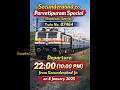 Sankranti Special Train 07464  Secunderabad to Parvatipuram | Timing &amp; Route