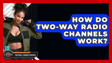How Do Two-way Radio Channels Work? - Tactical Locker Experts