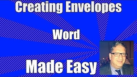 word creating envelopes How to create envelopes in Word tutorial for beginners 2007 2010 2013 2016