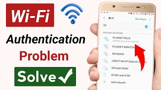 Wifi authentication problem android | Authentication problem wifi android
