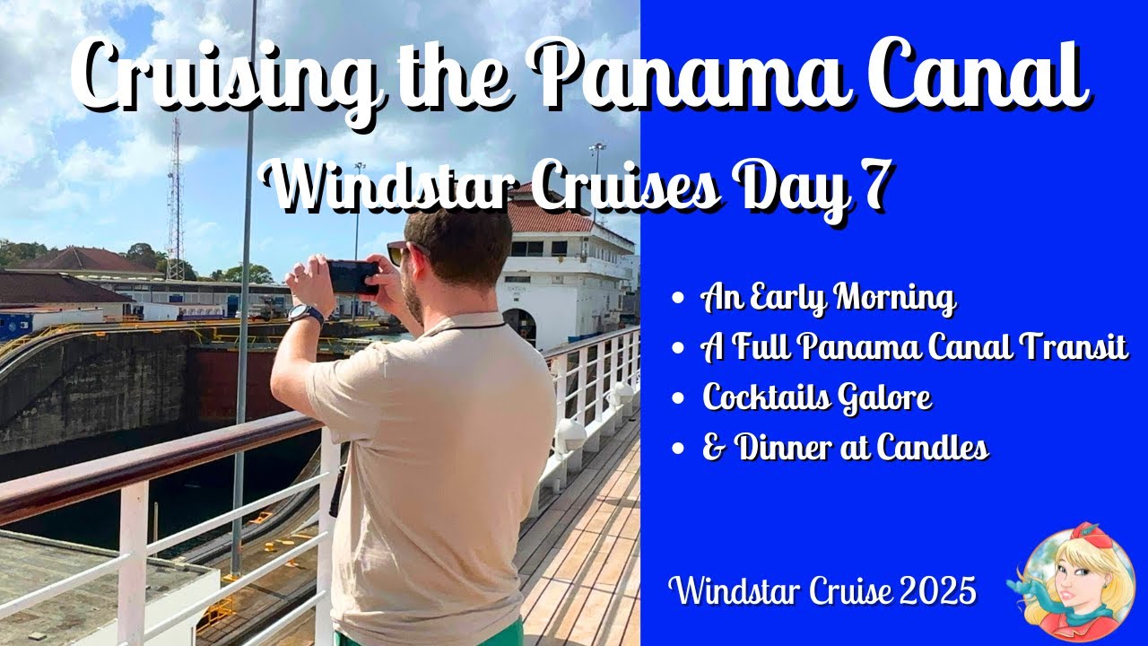 Windstar Cruises - Transiting the Panama Canal