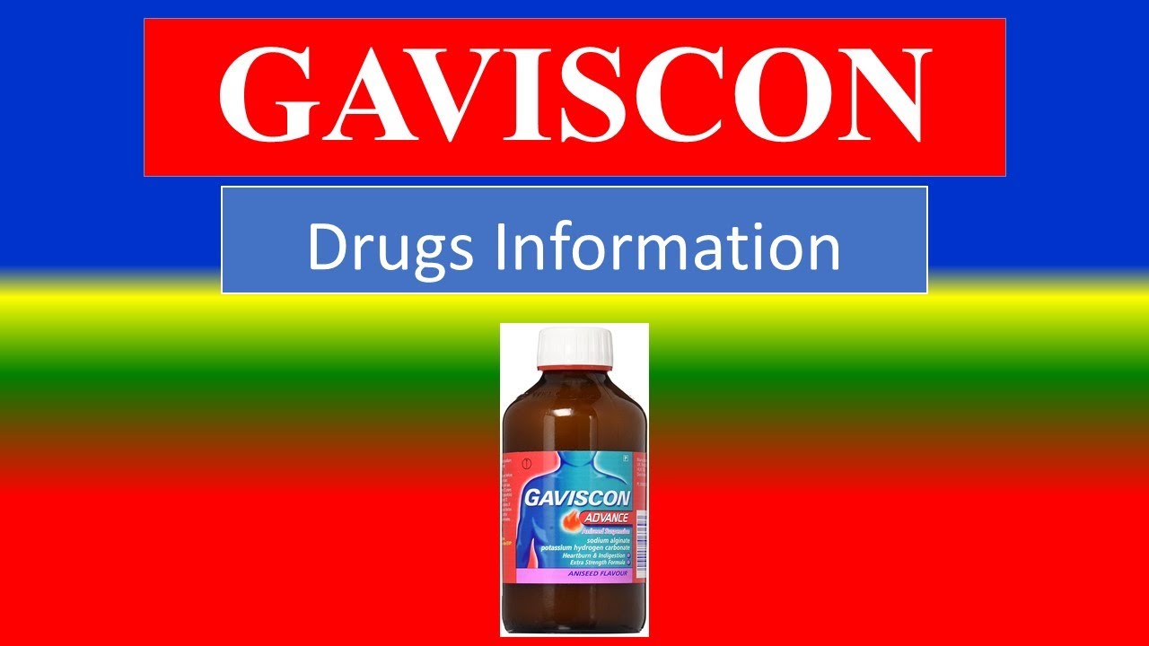 GAVISCON -treat acid indigestion - Generic Name, Brand Names, How to use, Precautions, Side Effects