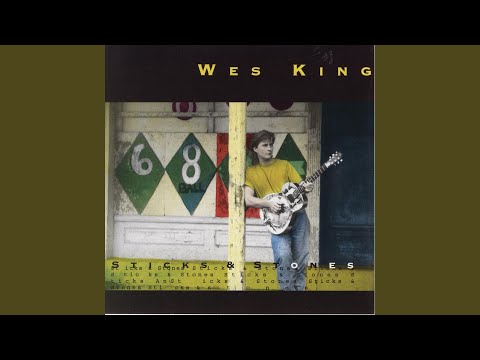 Wes King — Sticks And Stones