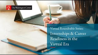 Virtual Roundtable Series | Internships and Career Readiness in the Virtual Era