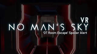 [PC] No Man's Sky - DT Room Escape VR Play