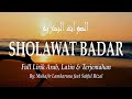 SHOLAWAT BADAR VIRAL | Full Lirik Arab, Latin & Terjemahan | By: Muhajir Lamkaruna Ft Saiful Rizal