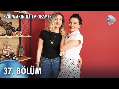 Evrim Akın ile Ev Gezmesi 37. Bölüm | Full Bölüm | Mehtap Yılmaz