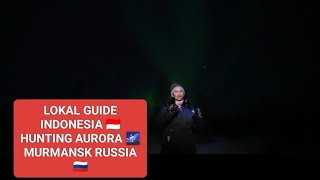 ARYA PRADANA BUDIARTO LOKAL GUIDE INDONESIA 🇮🇩 PERTAMA HUNTING AURORA DI MURMANSK RUSSIA 🇷🇺