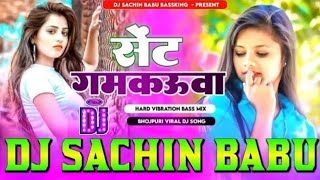 #Sent Gamkauaa #Raja Ji #Shivani Singh Hard Vibration Bass Mix Dj Sachin Babu Bassking