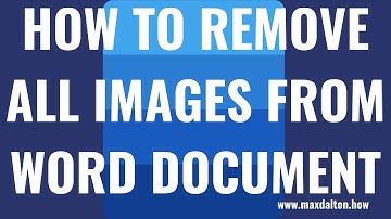 How to Remove All Images from Word Document