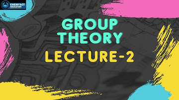 Group Theory/Lecture-2/Chemistry/By-Alok Sir