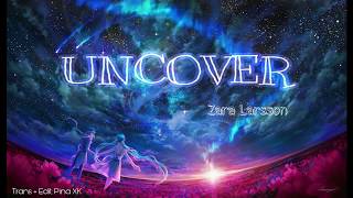 [Vietsub + Lyrics] Uncover - Zara Larsson