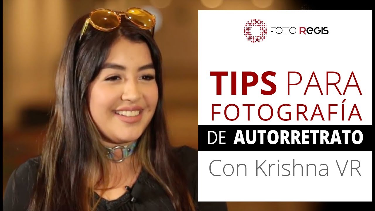 Tips para Fotografía de Autorretrato con Krishna VR