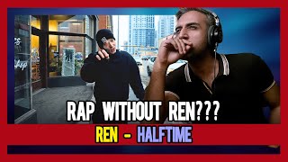 PAKISTANI RAPPER REACTS TO Ren - Halftime ( Nas Retake )