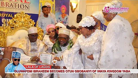 HOW LAGOS BIG BOY,IBRAHIM OLUWAFEMI OLUMO AKA FEMI LALA BECOMES OTUN GBOBANIYI OF IWAYA KINGDOM