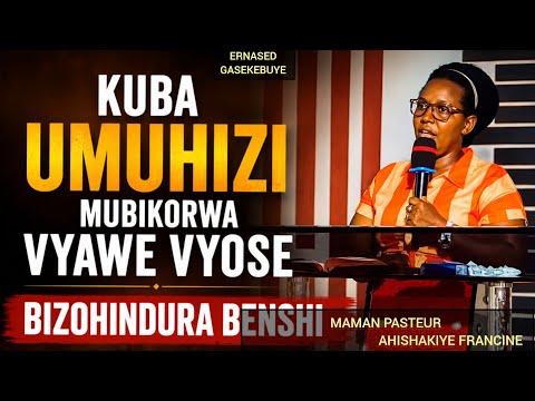Ni waba UMUHIZI mubikorwa vyawe vyose bizohindura benshi by Maman pasteur AHISHAKIYE FRANCINE
