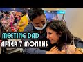 Meeting my dad after 7 months  got emotional   meeting my family first time after marriage