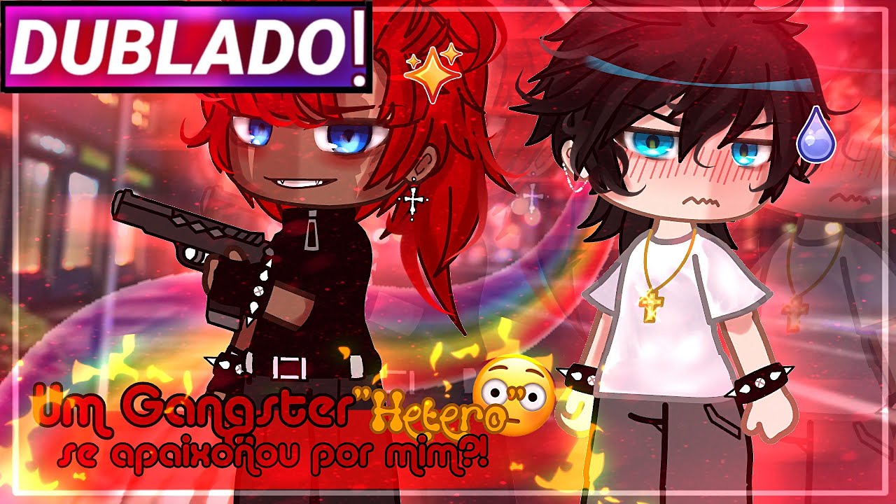 || Um Gangster Hetero Se Apaixonou Por Mim!? || Mini-Filme Yaoi/bl Gacha Life [Dublado]