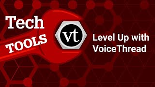 Level Up Your Presentations and Discussions with VoiceThread