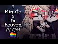 7 Minutes In Heaven || GLMM || BL || Original ||