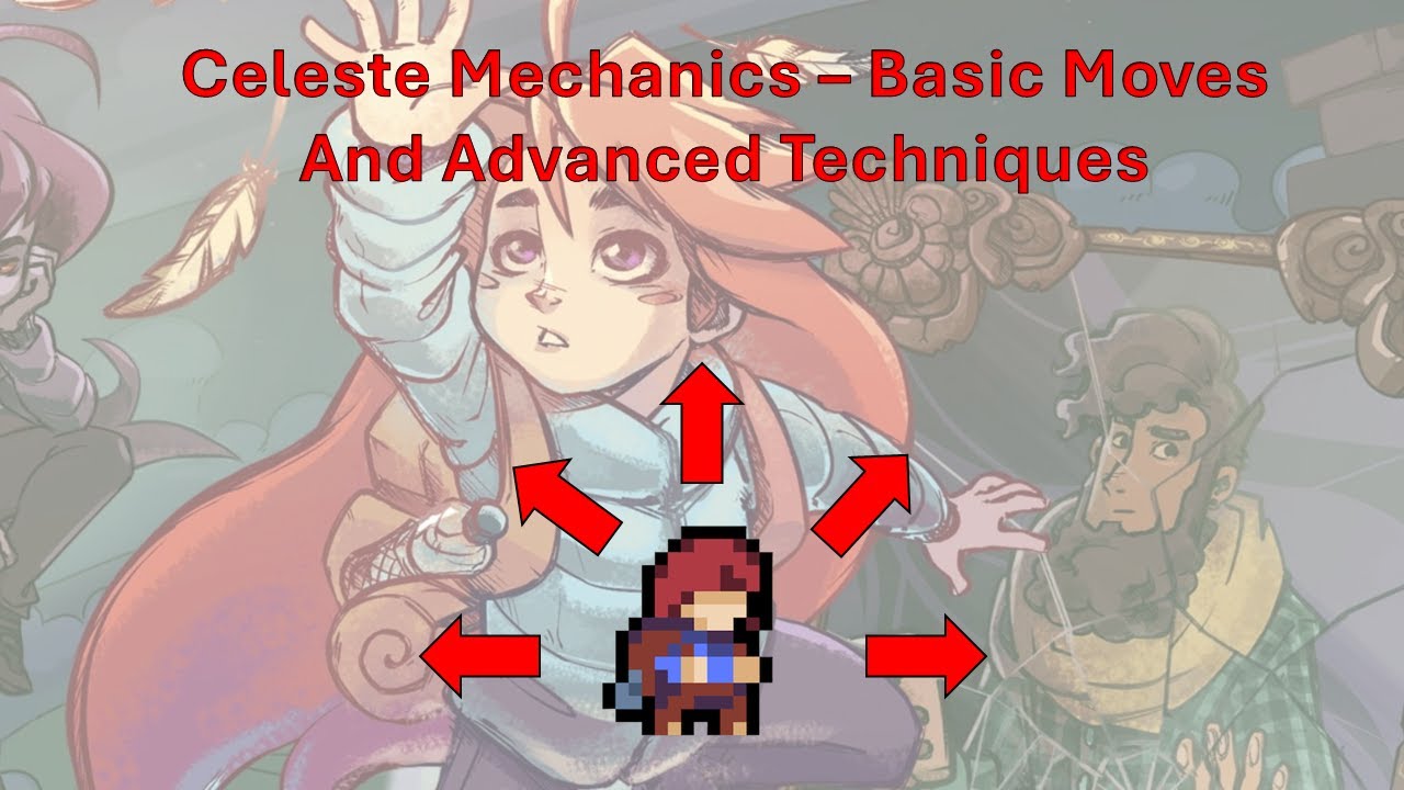 Celeste Walkthrough - Basic Mechanics and Advanced Techniques - YouTube
