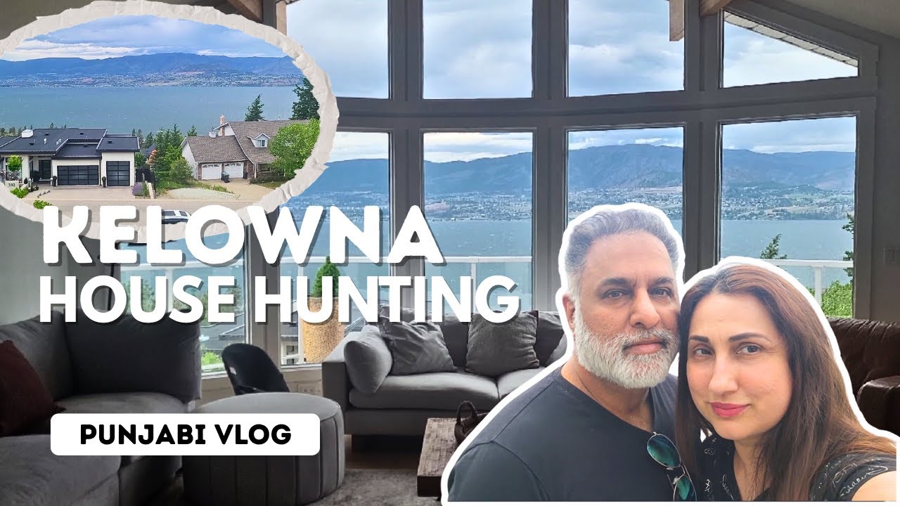 Punjabi couple House Hunting in Kelowna BC Canada vlog