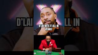 D’LAI Gambles away his life savings in Vegas