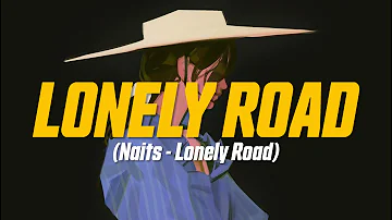 Naits - Lonely Road (Lyric Video)