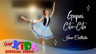 Gapai Cita-Cita - Jane Callista | Official Music Video