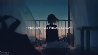 Merangap ~ Mey Permata Tarigan (Lirik Lagu)