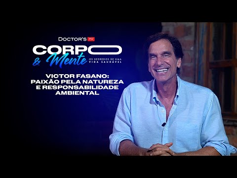 #20 Corpo e Mente: Os segredos de uma vida saudável | Victor Fasano | Doctor's First