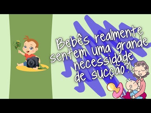 Bebês realmente sentem uma grande necessidade de sucção?